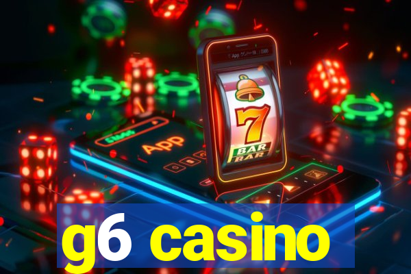 g6 casino